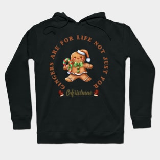 Gingers Are For Life Not Just For Christmas Hoodie